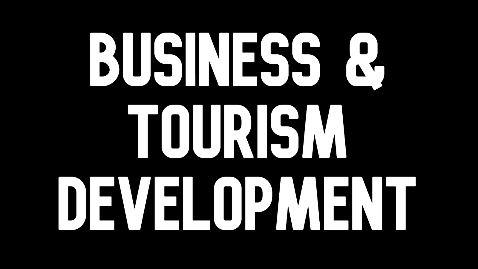 Business and Tourism Development