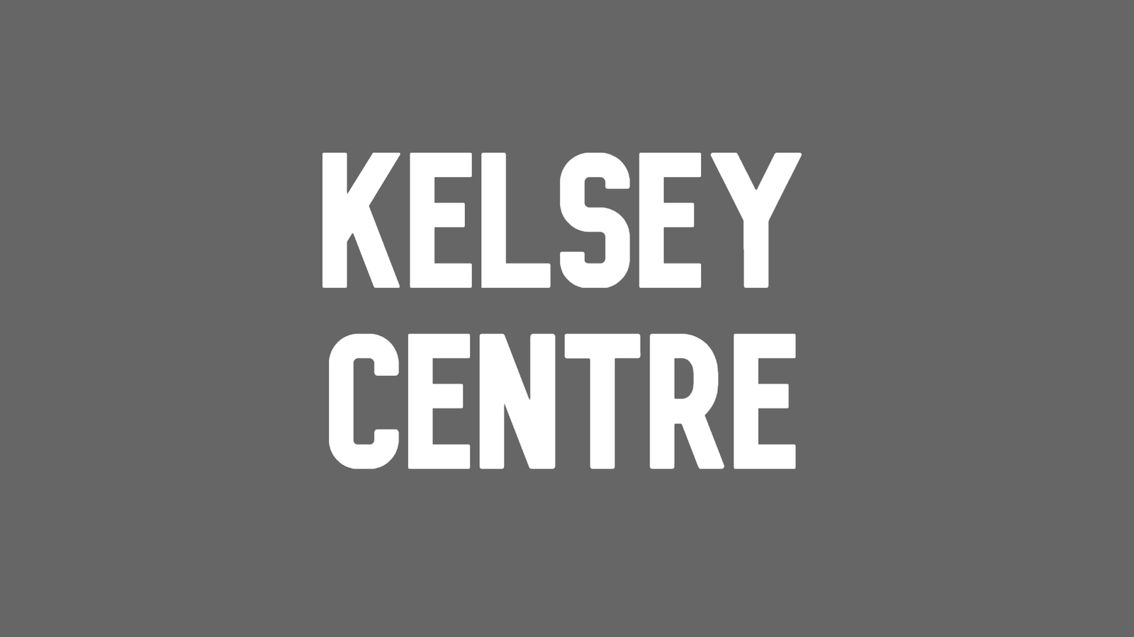 Kelsey Centre