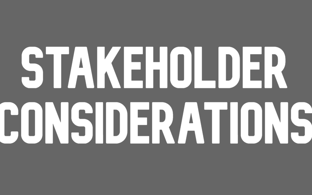 Stakeholder Considerations
