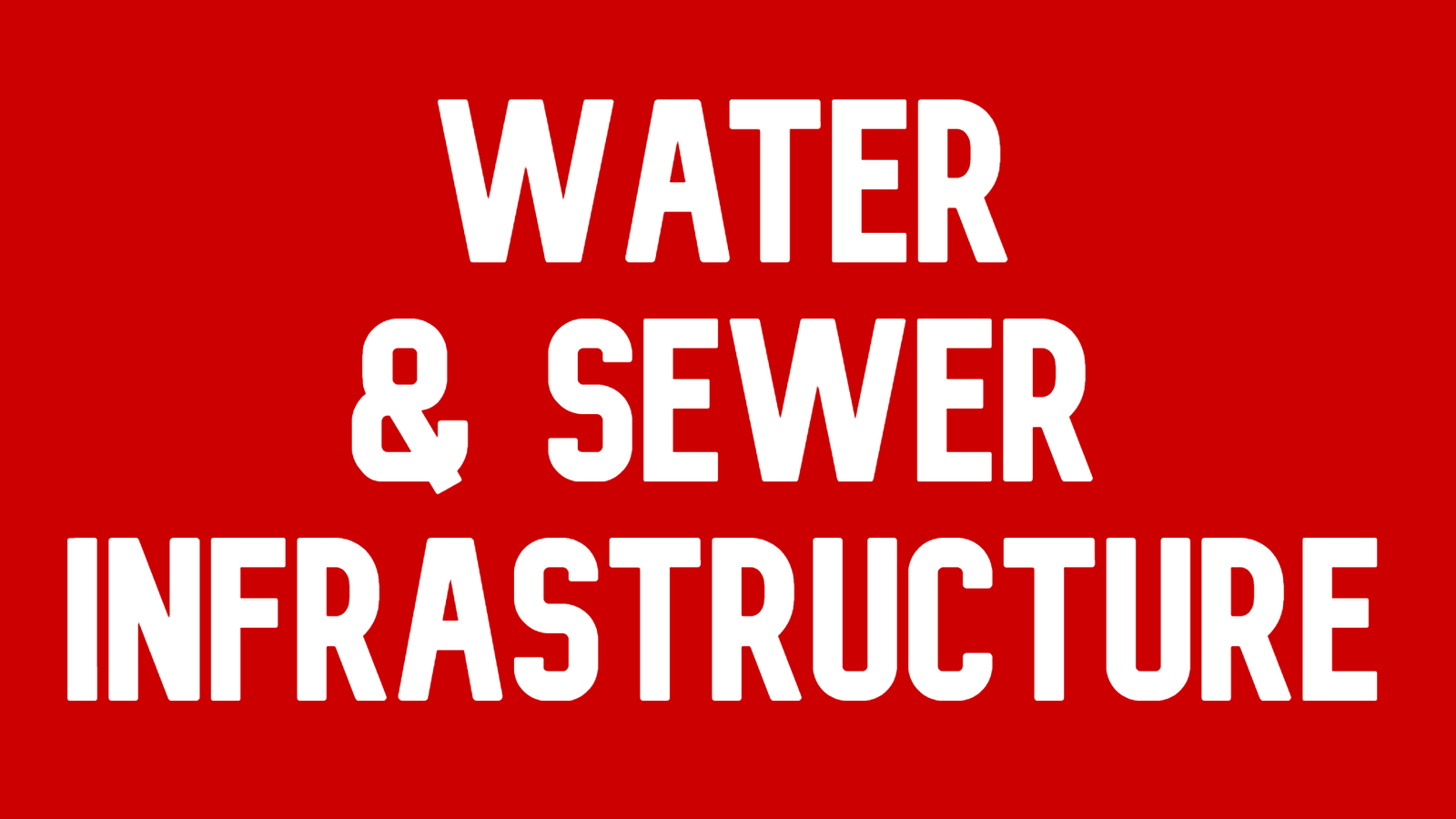 Water Sewer Infrastructure