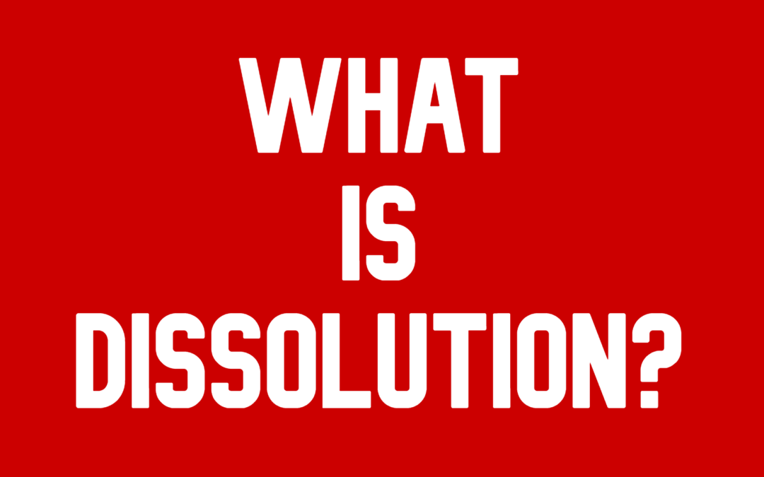 What Is Dissolution?